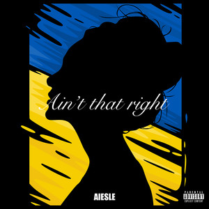 Ain't That Right (Explicit)