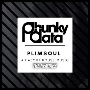 All About House Music (Plimsoul's Phunky Dub)