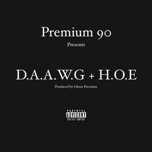 D.A.A.W.G. + H.O.E. (Explicit)