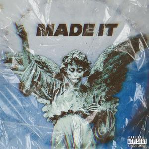 MADE IT (Explicit)