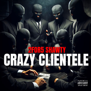 Crazy Clientele (Explicit)