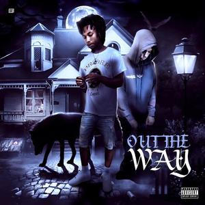 Out The Way (feat. Dreskiiii) [Explicit]