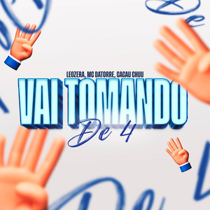 Vai Tomando de 4 (Explicit)