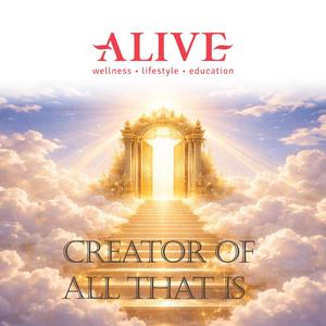 Creator of All That Is