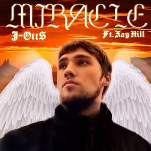 Miracle (feat. Xay Hill)
