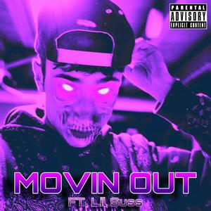 MOVIN OUT(feat. Lil Suss) (Explicit)
