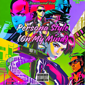 Persona Style (On My Mind) [Explicit]