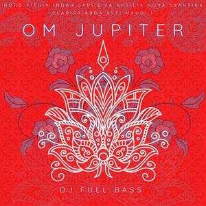 Om Jupiter Dj Full Bass