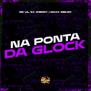 Na Ponta da Glock (Explicit)