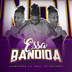 Essa Bandida (feat. DJ Noturno)
