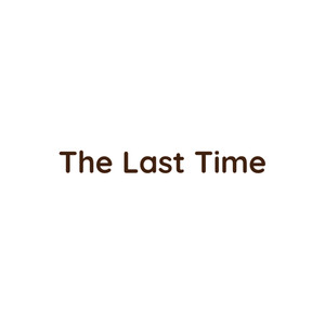 The Last Time