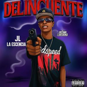 Delicuente (feat. JL La Esencia)