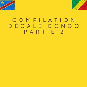 Compilation décalé congo, Pt. 2 (Explicit)