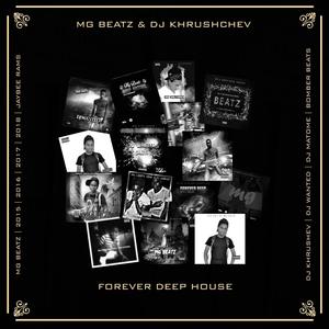 Forever Deep House (feat. Dj Khrushchev)