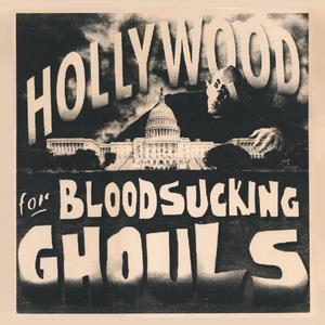 Hollywood for Bloodsucking Ghouls (Explicit)