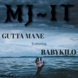 MJ~IT(feat. Gutta Mane) (Explicit)
