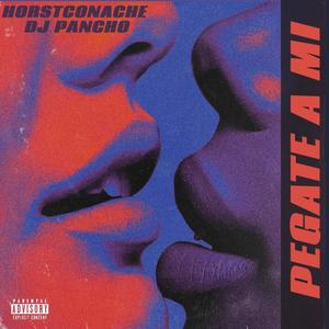 Pégate a Mi (feat. Dj Pancho) (Explicit)