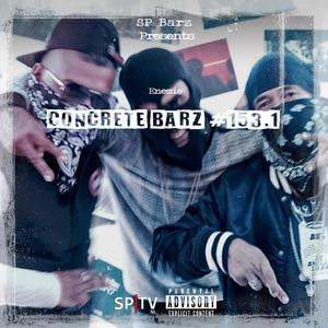 Concrete Barz #153.1 (feat. Enemie) (Explicit)