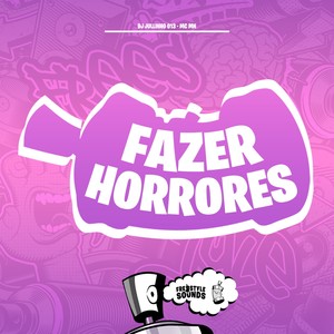 Fazer Horrores (Explicit)