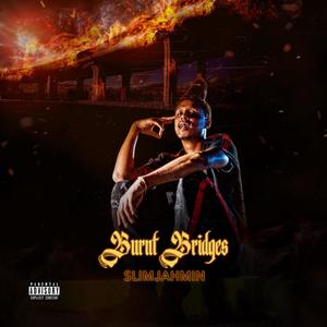 Burnt Bridges (Explicit)