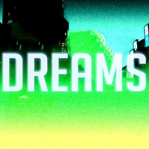 Dreams (feat. Rhyce Records)