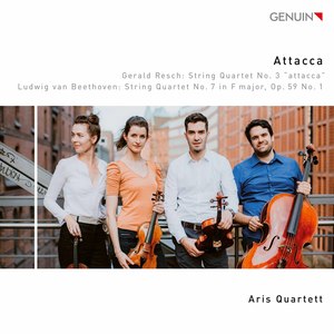 Gerald Resch: String Quartet No. 3 - Beethoven: String Quartet No. 7, Op. 59 No. 1