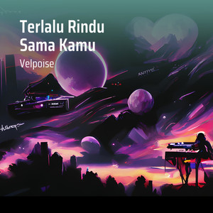 Terlalu Rindu Sama Kamu