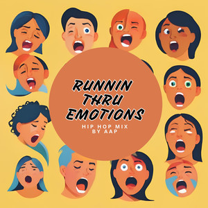 Runnin Thru Emotions ((Hip Hop Mix)) [Explicit]