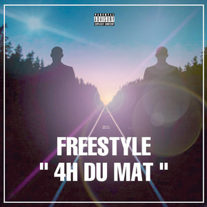 Freestyle 4H du Mat (Explicit)