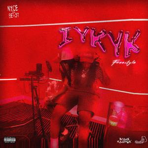 IYKYK Freestyle (Explicit)