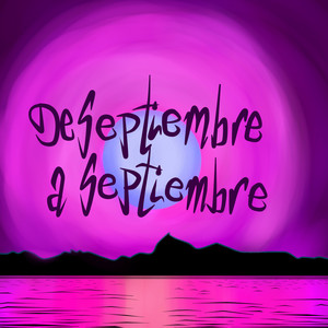 De Septiembre a Septiembre