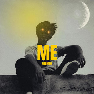 Me (Demo|Explicit)
