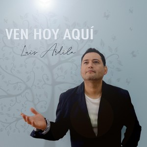 Ven Hoy Aquí