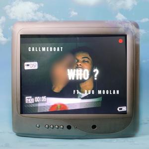 WHO ? (feat. Duo Moolah) (Explicit)