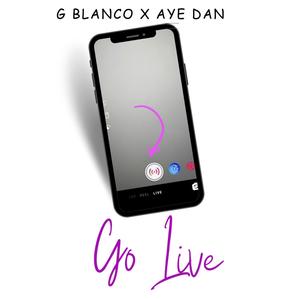 Go live (feat. Aye Dan) [Explicit]