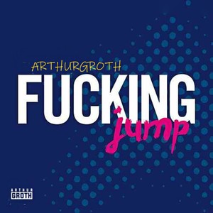 ****ing Jump (Explicit)