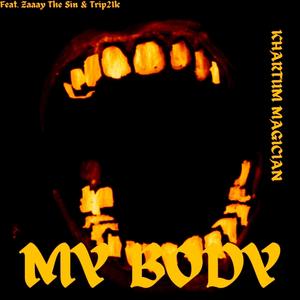 My Body (feat. Zaaay The Sin & Trip21k) (Explicit)