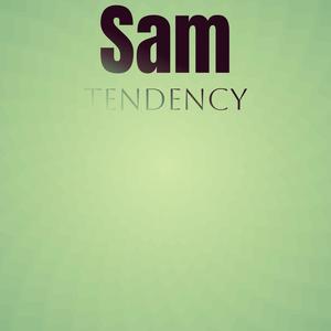 Sam Tendency