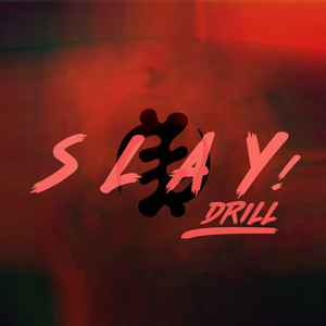 SLAY! (drill) [Explicit]