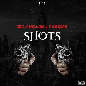 Shots (feat. Mellow j & Daedae) [Explicit]