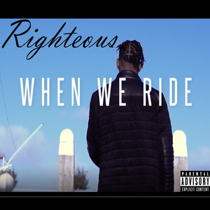 When We Ride (Explicit)