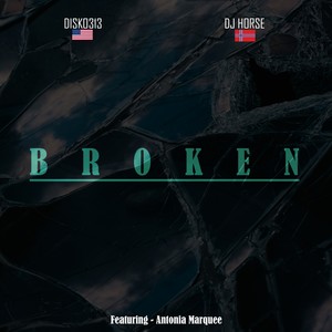 Broken (feat. Antonia Marquee)