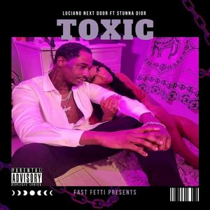 TOXIC (feat. STUNNA DIOR) [Explicit]