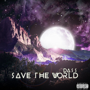 Save the World(feat. Blvck Blvvd) (Explicit)