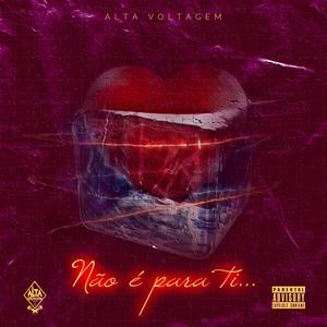 Não É Para Ti (Explicit)