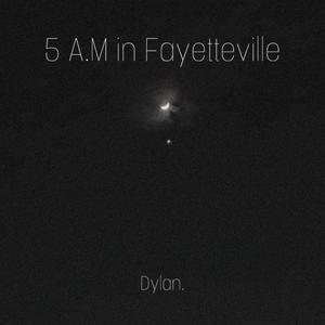 5 A.M. in Fayettville (Explicit)