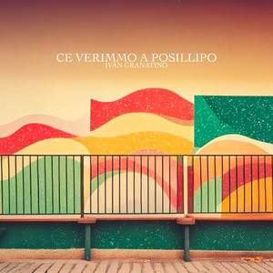 Ce verimmo a Posillipo