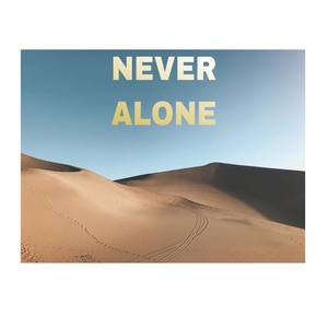 NEVER ALONE