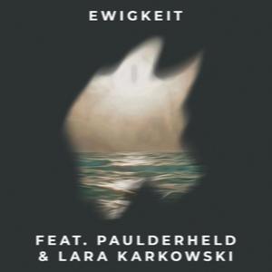 Ewigkeit(feat. Lara Karkowski, PaulDerHeld & King Kobra)