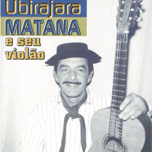 Ubirajara Matana e Seu Violão